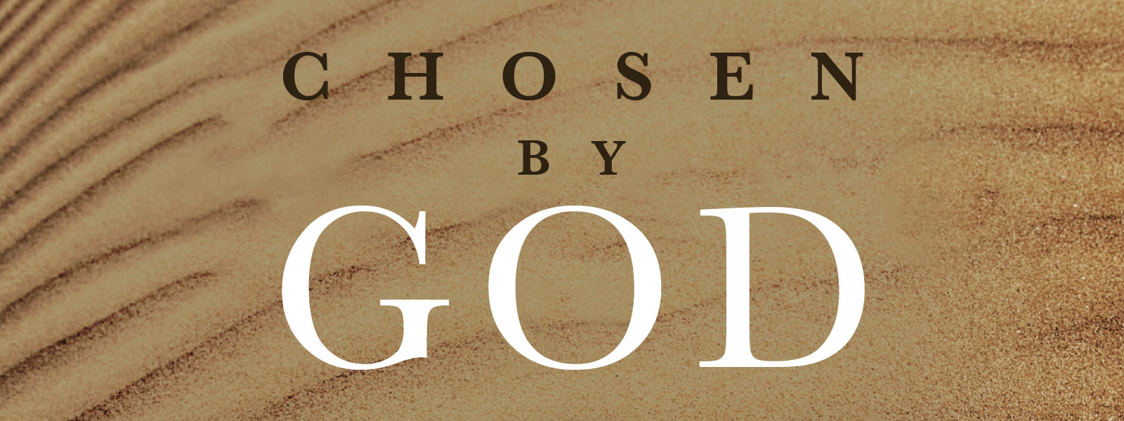 Conversion: Chosen of God (part 1)