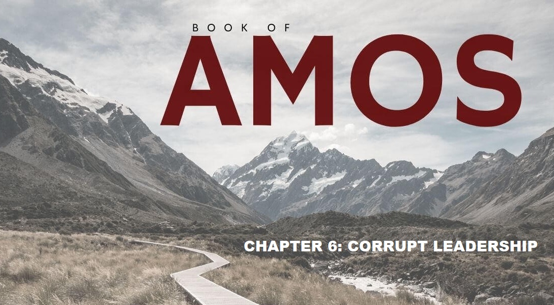 Amos 6: Corrupt Leadership