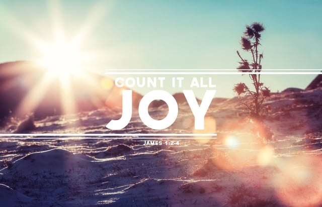James 1:2-4 – Count It All Joy
